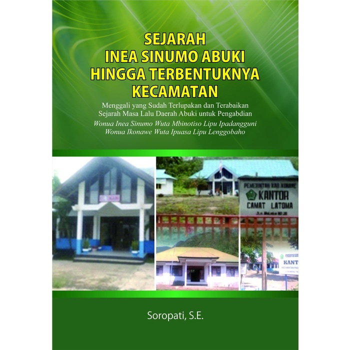 

Sejarah Inea Sinumo Abuki hingga Terbentuknya Kecamatan