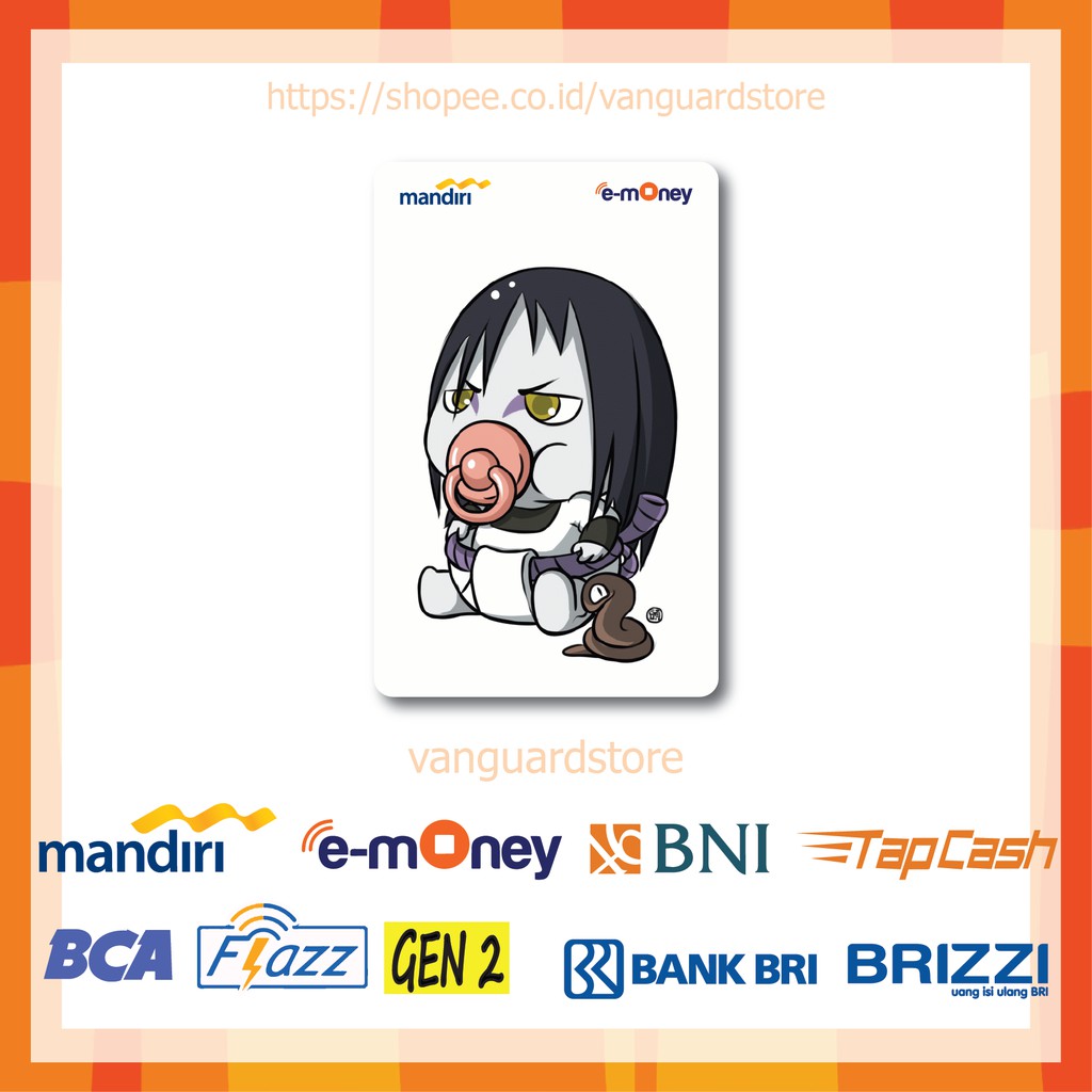 KARTU E MONEY E TOLL OROCHIMARU CHIBI ANIME JEPANG 12 EMONEY MANDIRI FLAZZ BCA BNI TAPCASH BRIZZI