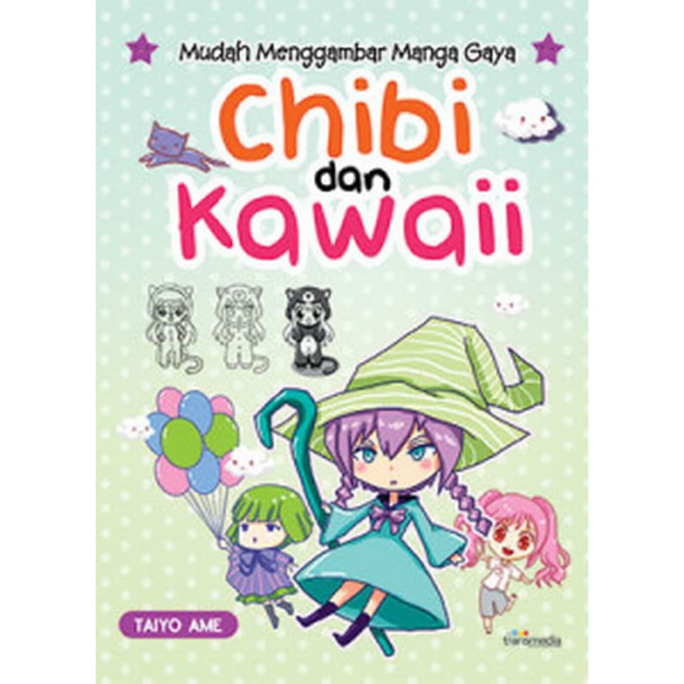

Mudah Menggambar Manga Gaya Chibi dan Kawaii