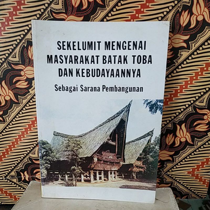 Jual Buku Sekelumit Mengenai Masyarakat Batak Toba Dan Kebudayaannya Shopee Indonesia 