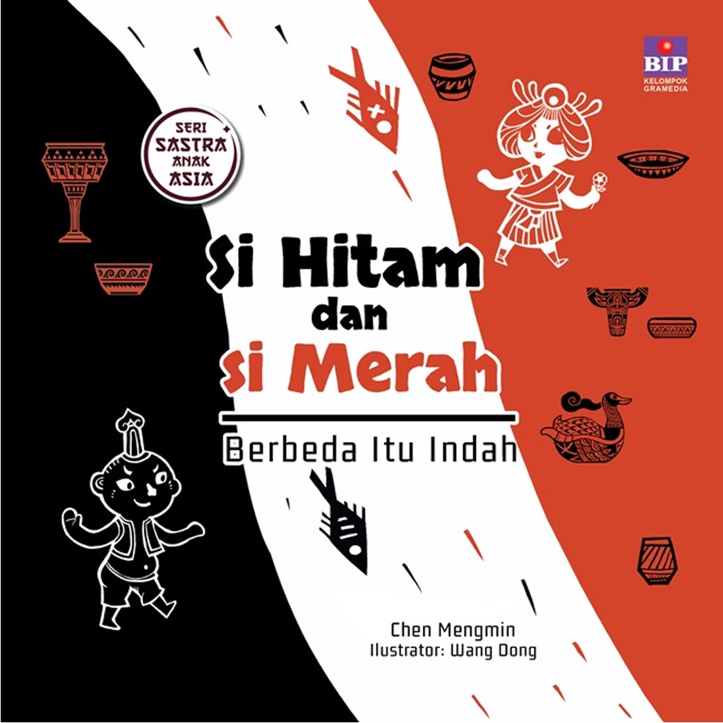 Gramedia Bali - Buku Seri Sastra Anak Asia: Si Hitam dan Si Merah: Berbeda Itu Indah