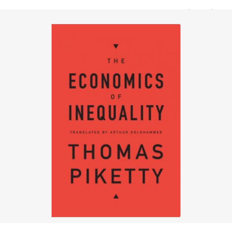 

The Economics of Inequality Thomas Piketty, Arthur Goldhammer (trans.)