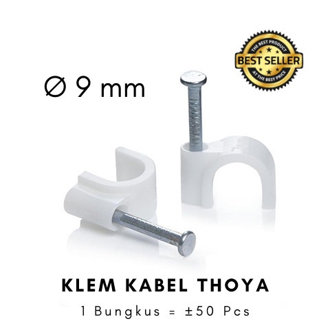 Klem Kabel 9mm (Isi 50 pcs) / Klem Asli Paku Beton Thoya no 9