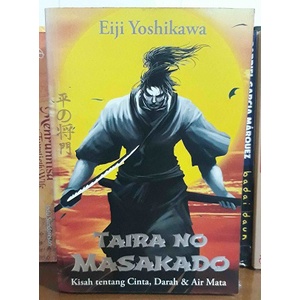 Taira no Masakado Kisah tentang Cinta Darah dan Air Mata oleh Eiji Yoshikawa