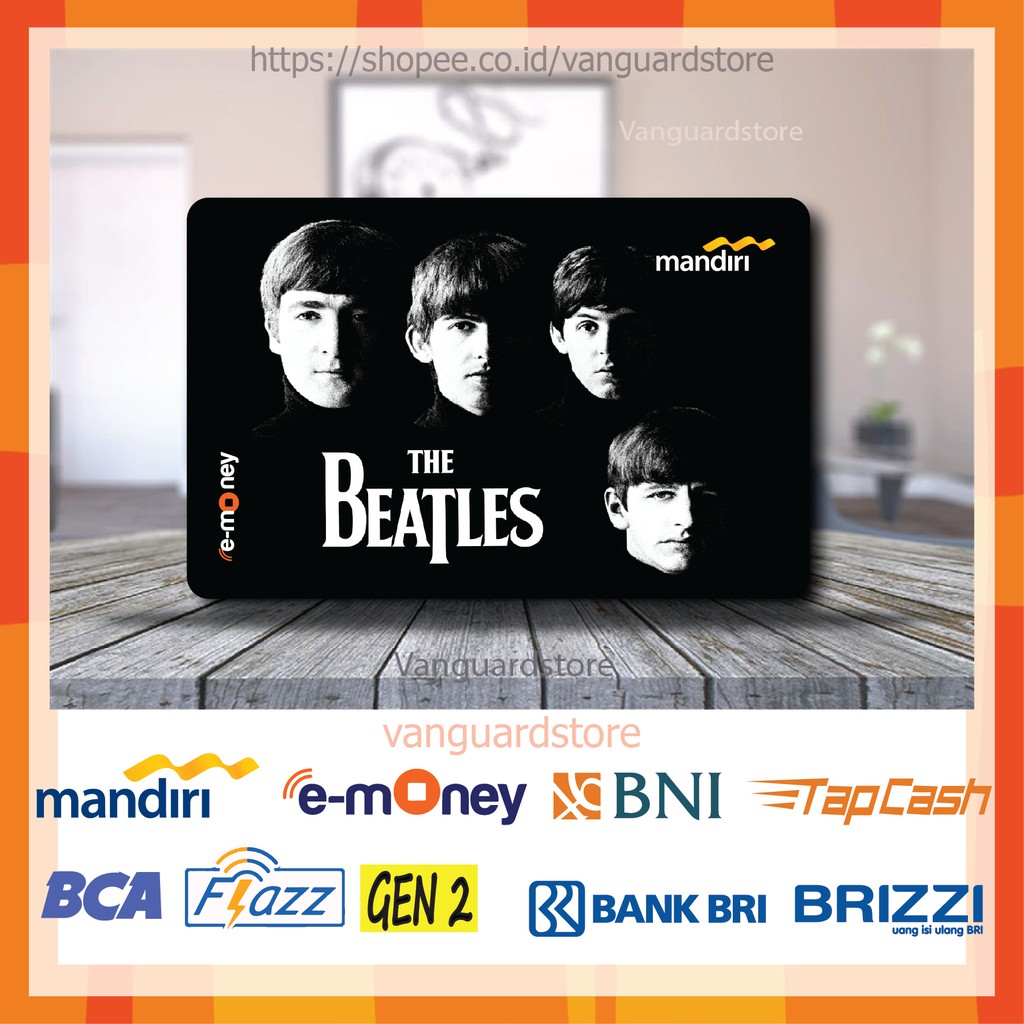 KARTU E MONEY E TOLL THE BEATLES ROCK BAND MUSIK 2 EMONEY MANDIRI FLAZZ BCA BNI TAPCASH BRIZZI BRI