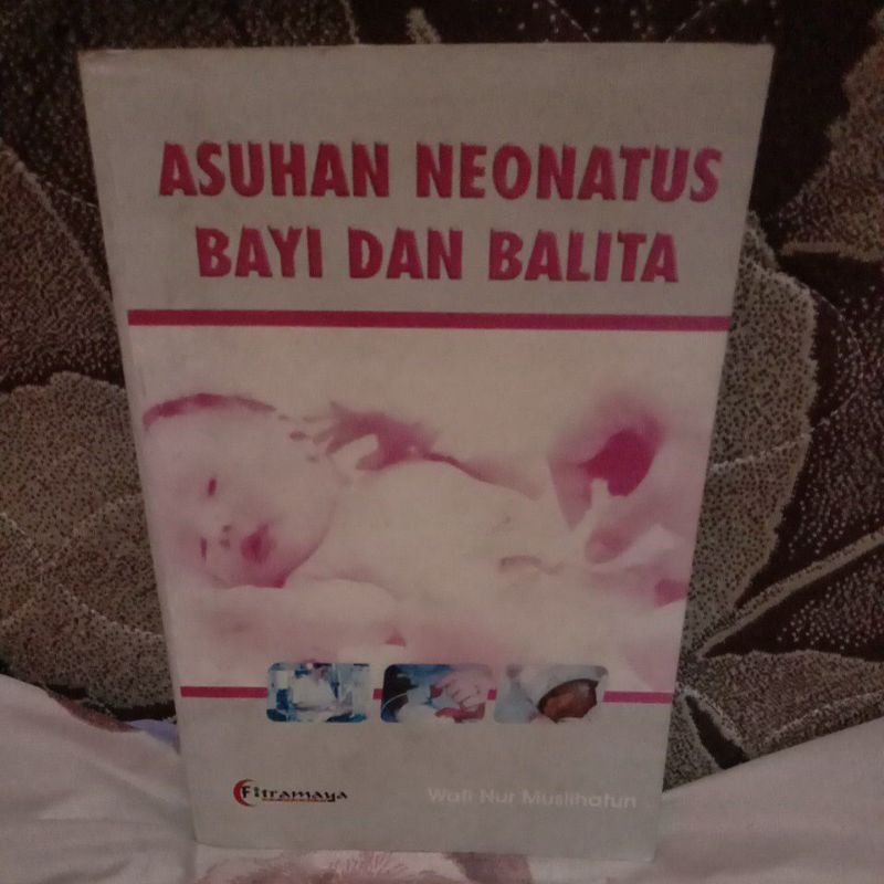 

BUKU ASUHAN NEONATUS BAYI DAN BALITA ORIGINAL