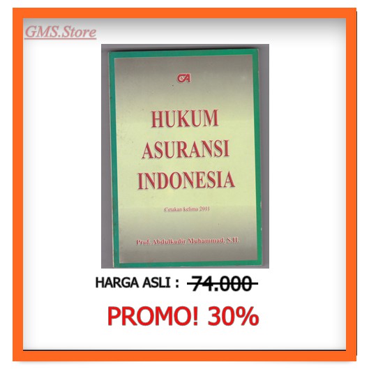 

HUKUM ASURANSI INDONESIA (CETAKAN KELIMA 2011)