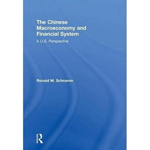 

The Chinese Macroeconomy and Financial System: A U.S. Perspective
