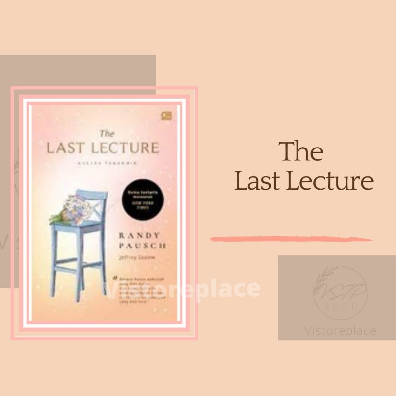 The Last Lecture: Kuliah Terakhir