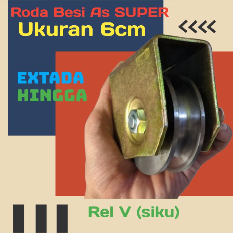 Roda pagar besi as super 6Cm Rel V (siku) ornamen pagar berkualitas