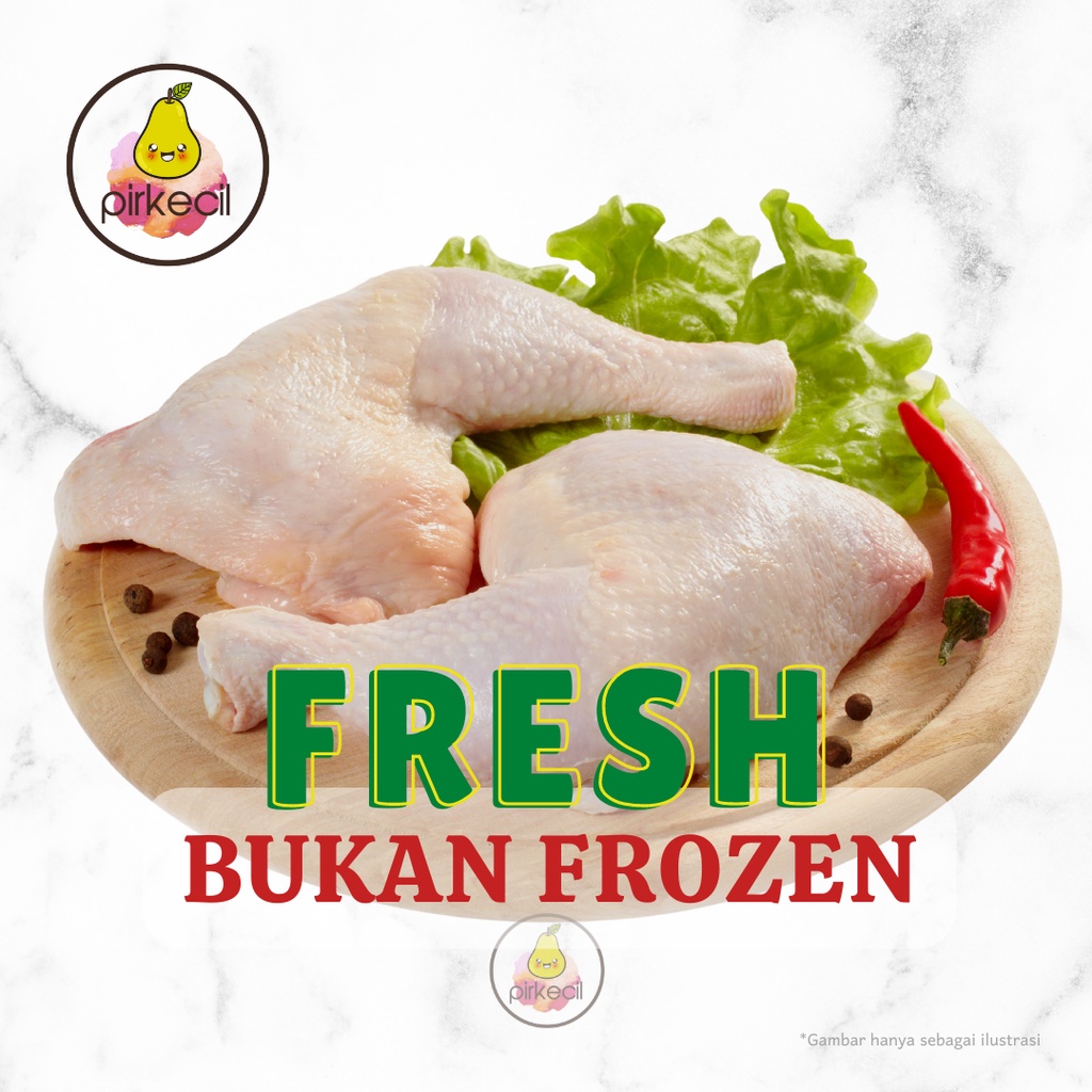 

Paha Ayam 500 gram - BUKAN Frozen