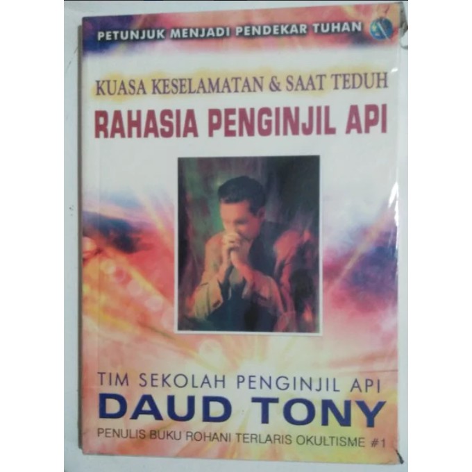 petunjuk menjadi pendekar tuhan kuasa keselamatan dan saat teduh rahasia penginjil api DAUD TONY
