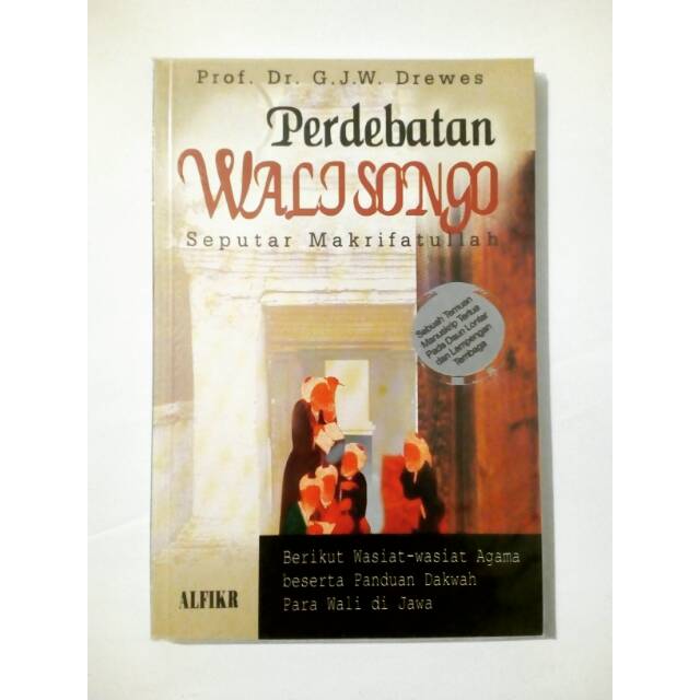 Perdebatan Walisongo Seputar Makrifatullah - GJW Drewes