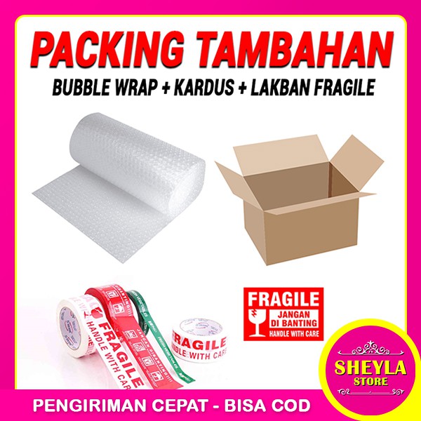 Packing Tambahan Bubble Wrap, Kardus &amp; Lakban Fragile Jangan Dibanting / Plastik Bubble Safety TP-1