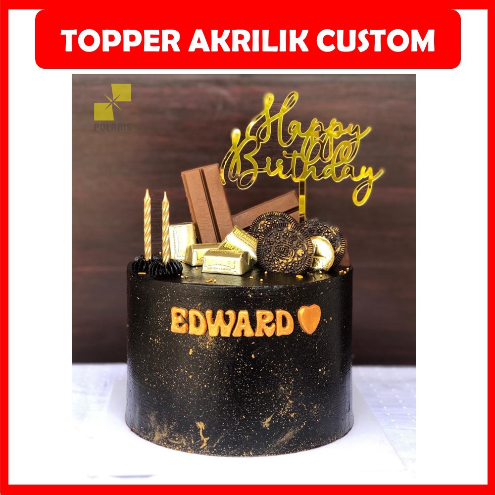 TOPPER CAKE CUSTOM/CAKE TOPPER AKRILIK/TOPPER KUE ULANG TAHUN CAKE CUSTOM-HAPPY BIRTHDAY- AKRILIK CUSTOM-TOPPER ANNIVERSARY-TOPPER WEDDING-TOPER-TOPPER-DEKORASI KUE ULANG TAHUN-HIASAN CAKE