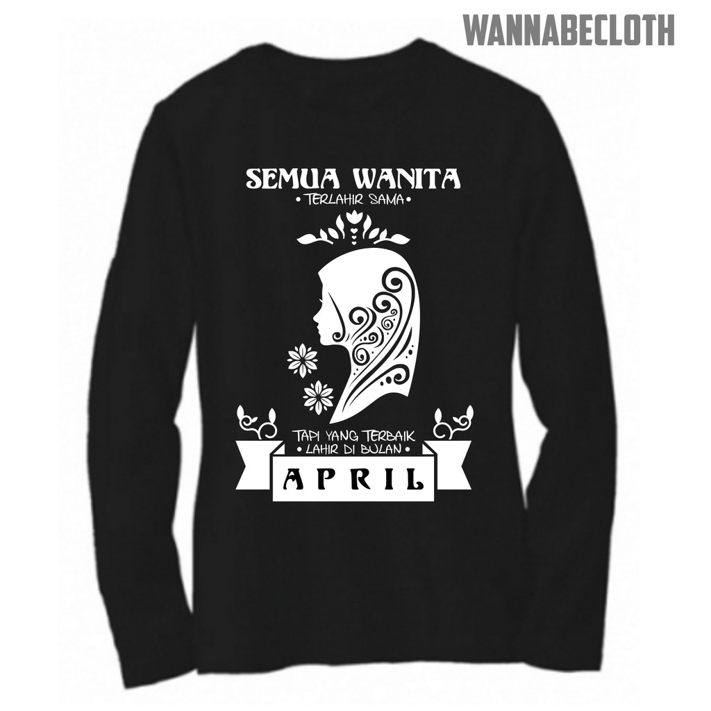 Kaos Baju T-Shirt Kaos Distro Kaos Custom Kaos Print Kaos Wanita Terbaik Lahir dibulan April