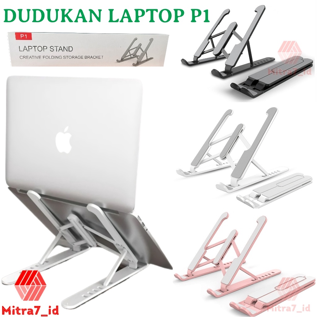 [M7] LAPTOP STAND P1 / FOLDING STAND HOLDER LAPTOP MACBOOK NOTEBOOK IPAD DUDUKAN LIPAT P1 PRO ANTI SLIP