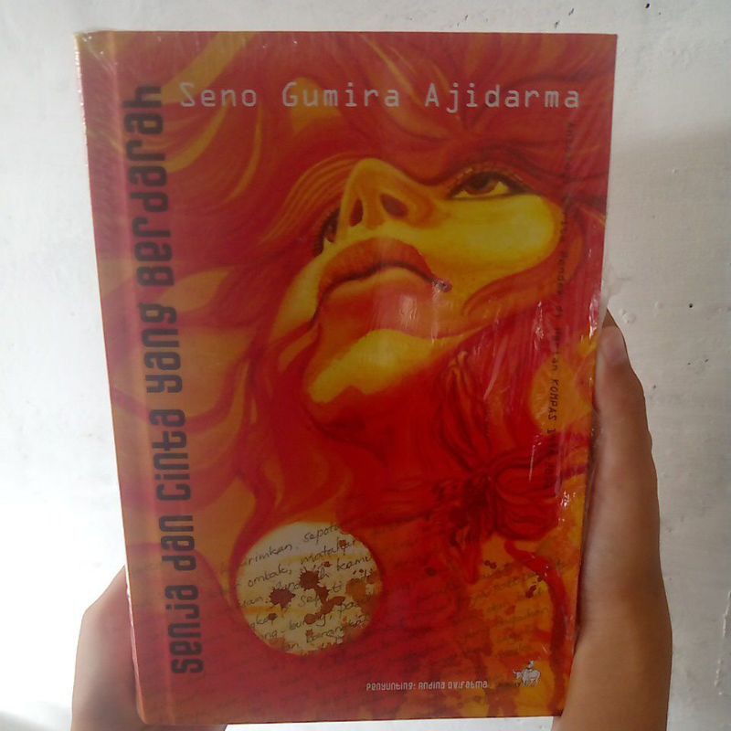 Senja dan Cinta yang Berdarah. Antologi Cerita Pendek di Harian Kompas. Seno Gumira Ajidarma