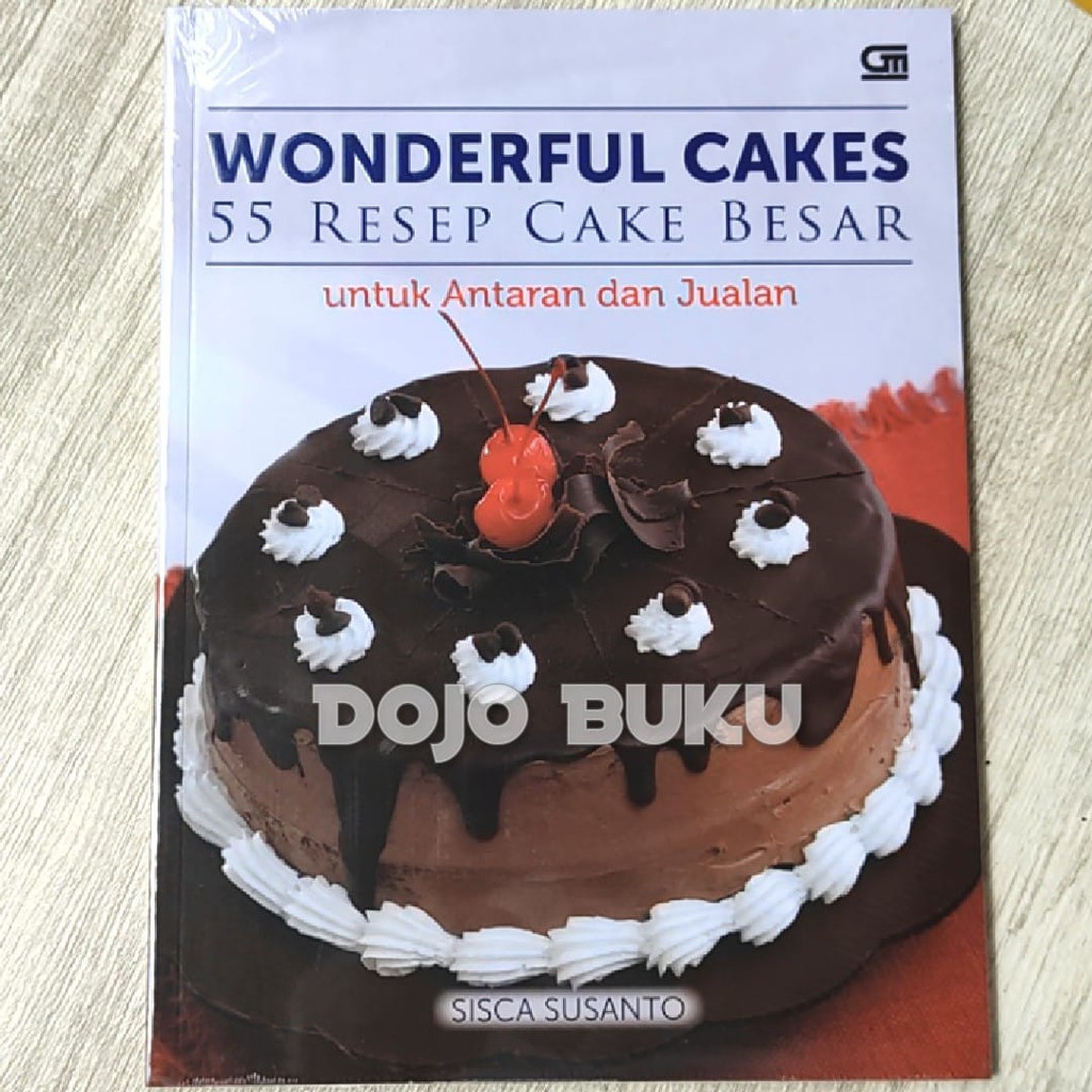 Wonderful Cakes-55 Resep Cake Besar Untuk Antaran Dan Jualan by Sisca Susanto