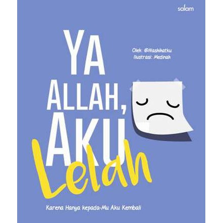 [AQILA BOOK] YA ALLAH AKU LELAH - HC
