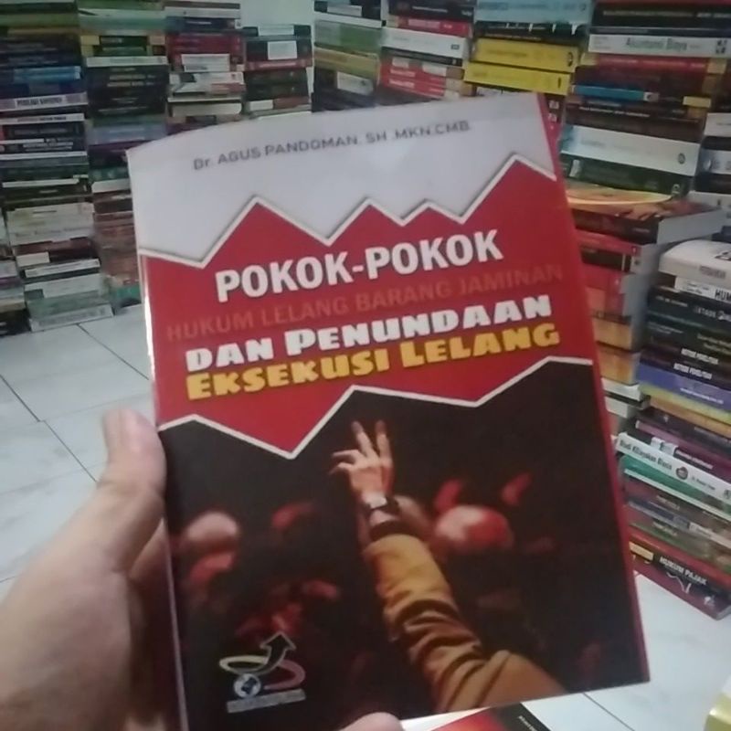 

pokok pokok hukum lelang barang jaminan dan penundaan eksekusi lelang agus pandoman