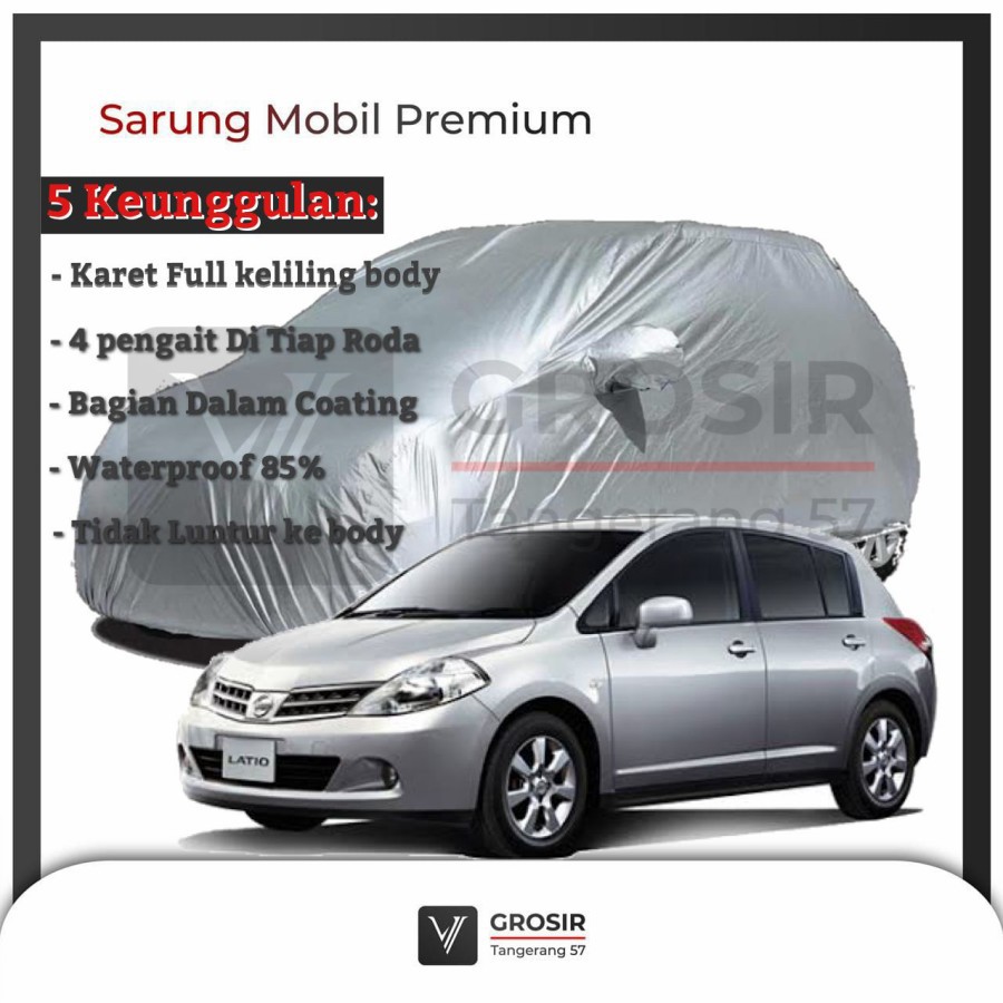 BODY COVER MOBIL NISSAN LATIO - PENUTUP MOBIL NISSAN LATIO