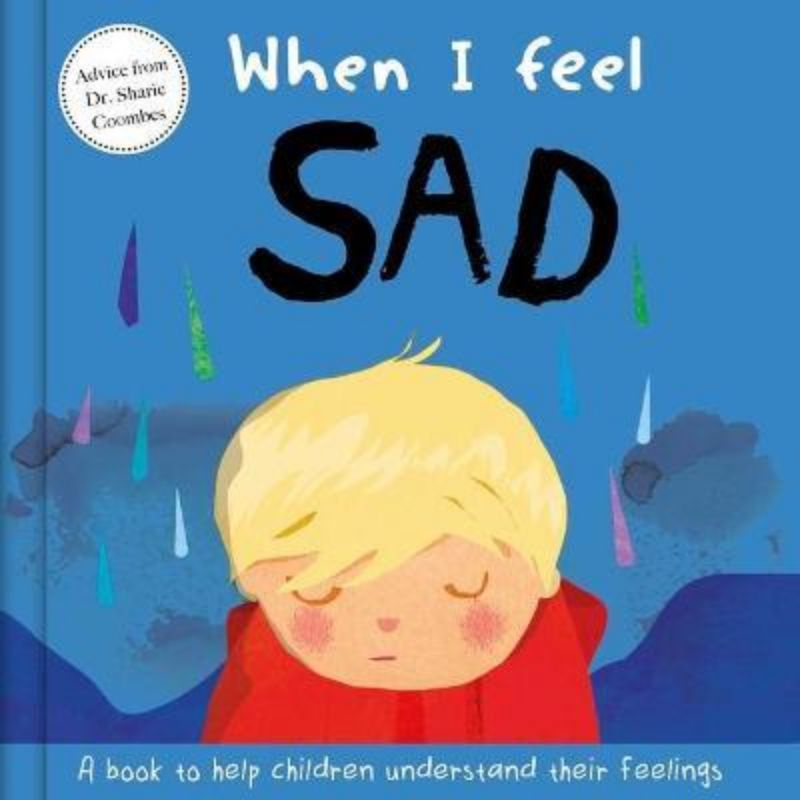 When I Feel Sad A Book about Feelings