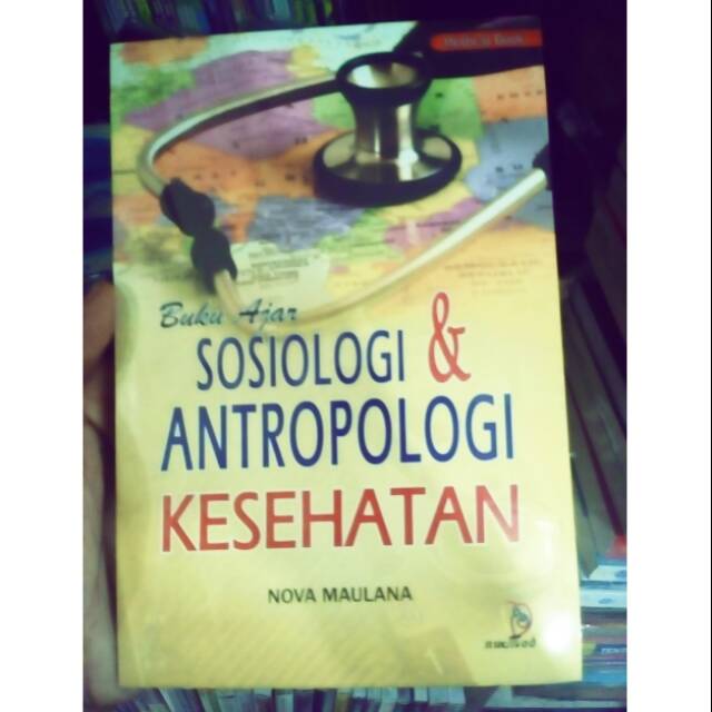 Jual Buku Ajar Sosiologi Dan Antropologi Kesehatan Nova Maulana Shopee Indonesia