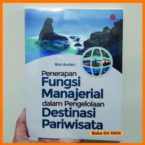 Fungsi Manajerial dalam Pengelolaan Destinasi Pariwisata / Manajemen Destinasi Wisata / Organisasi M