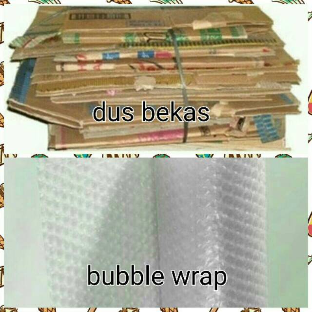 

EXTRA PACKING DUS BEKAS ATAU BUBBLE WRAP