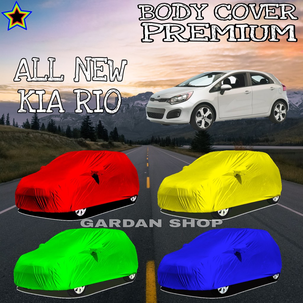 Sarung Mobil ALL NEW KIA RIO Polos WARNA Body Cover Kia Rio PREMIUM