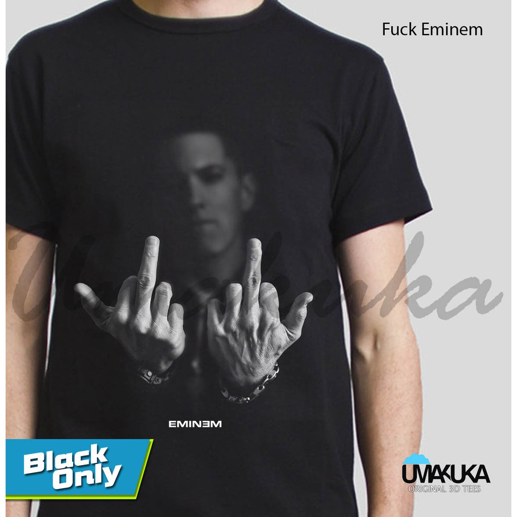 KAOS 3D UMAKUKA ORIGINAL - FUCK EMINEM