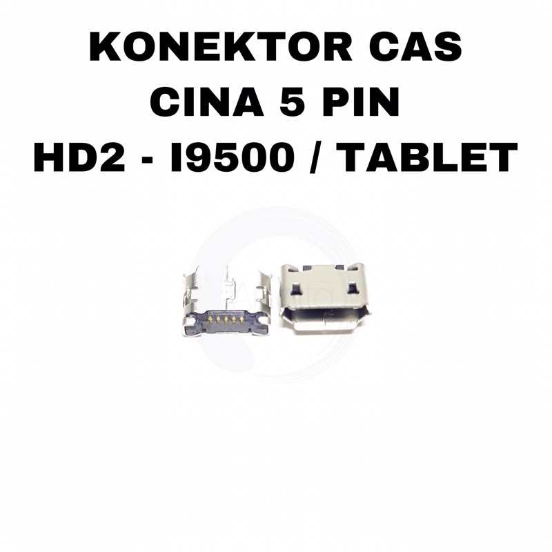 KONEKTOR CAS CINA 5 PIN ADVAN E1C ( HD2 ) - I9500 / TAB TABLET - CHARGING PORT USB MICRO