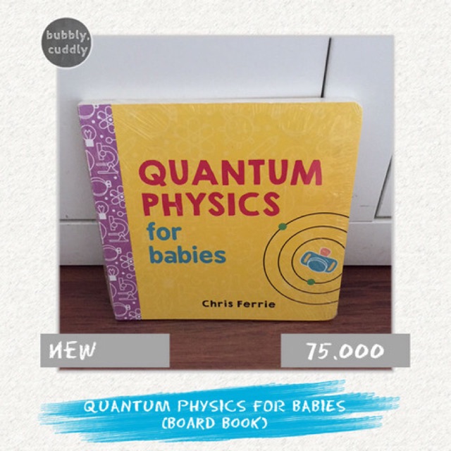 Quantum Physics for Babies (Baby University)
