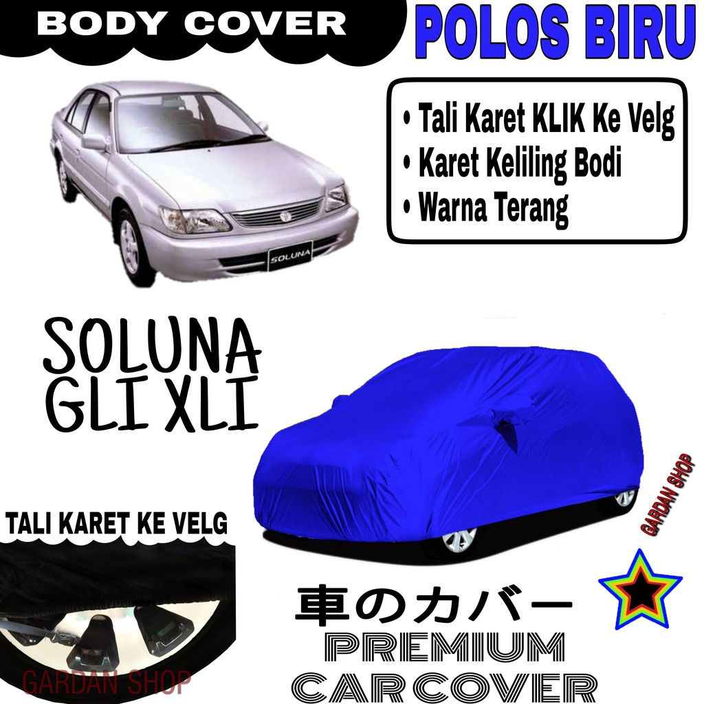 Sarung Mobil SOLUNA GLI XLI Polos BIRU Body Cover Penutup Body Soluna PREMIUM Biru