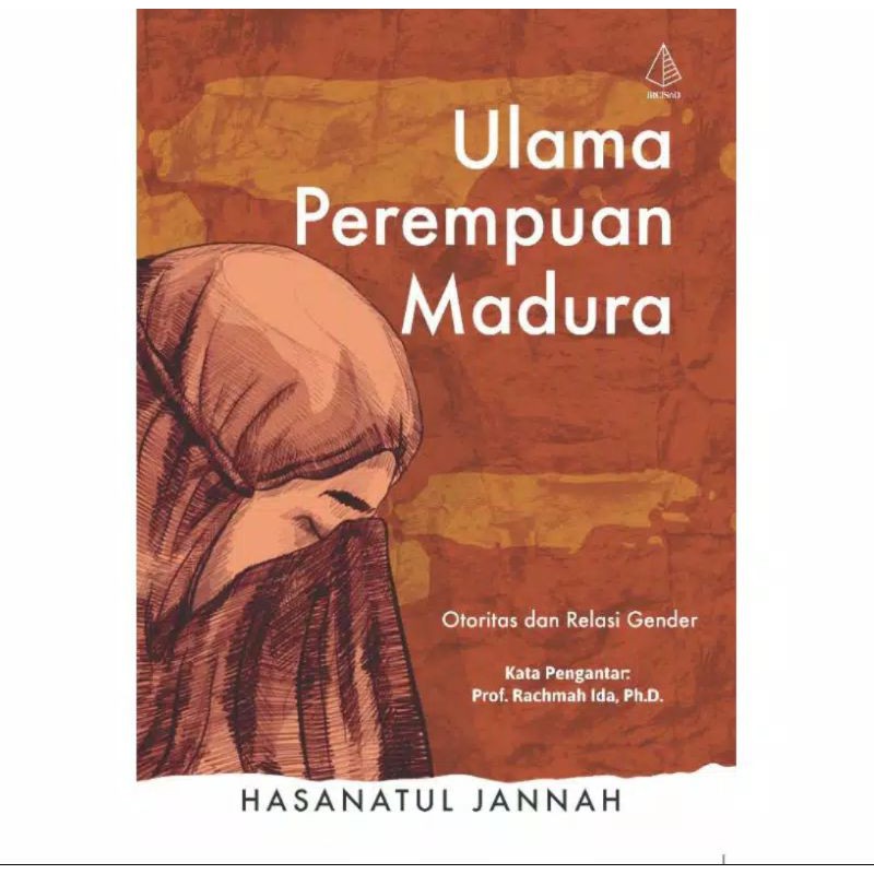 Ulama perempuan Madura otoritas dan relasi gender