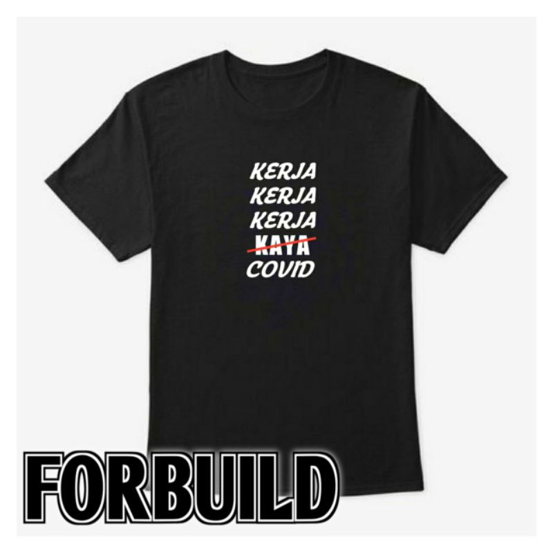 Kaos Custom Kata Kata Keren Kerja Kaya Covid