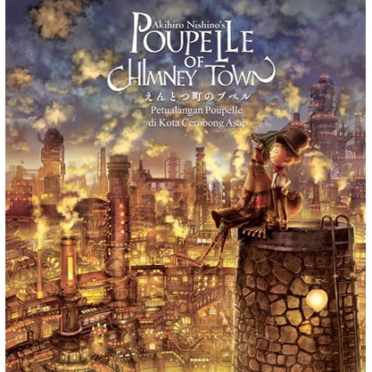 POUPELLE OF CHIMNEY TOWN (PETUALANGAN POUPELLE DI KOTA CEROBONG ASAP) KARYA AKIHIRO NISHINO`S