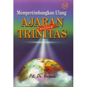 Mempertimbangkan Ulang Ajaran Tentang Trinitas