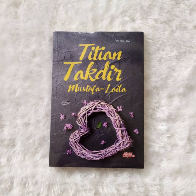 Novel Titian Takdir Mustafa Laila Wahyu Sujani Original 100 Shopee Indonesia