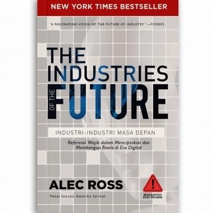 

ANDIENMALL.ID Buku The Industries Of The Future Industri Masa Depan Alec Ross