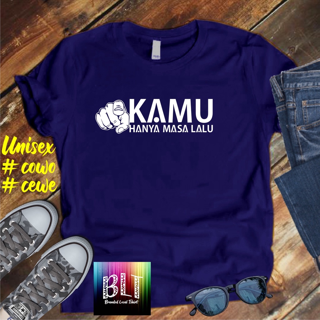 Cod Gratis Ongkir Kaos Kamu Hanya Masa Lalu /KAOS EKSPRESI distro KAOS BANDUNG MURAH KAOS DISTRO MURAH HIT MURAH NAMPOL GRATIS ONGKIR PROMO MURAH KAOS PAKAIAN PRIA TERLARIS/KAOS HITS/KAOS BANDUNG/KAOS MURAH/KAOS PAKAIAN PRIA PAKAIAN WANIT