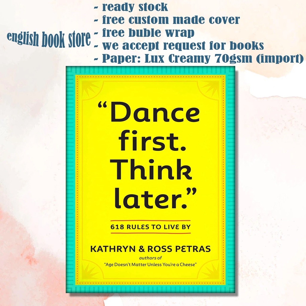 jual-dance-first-think-later-618-rules-to-live-by-petras-kathryn