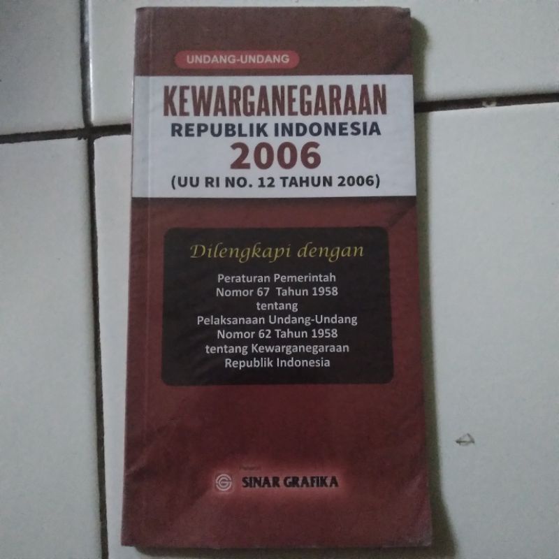 Undang Undang Kewarganegaraan Republik Indonesia 2006 UU RI NO 12 TAHUN 2006
