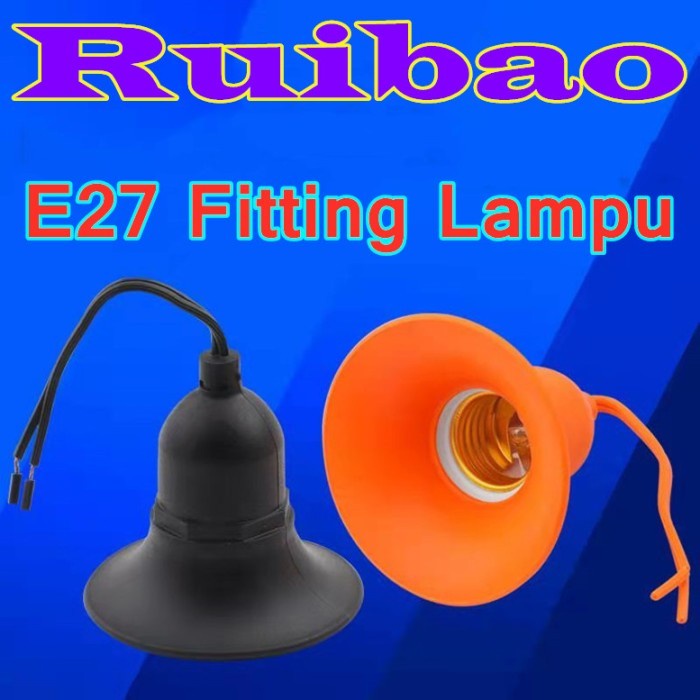 Ruibao Fitting Lampu Karet E27 Anti Air / Fiting Gantung Karet