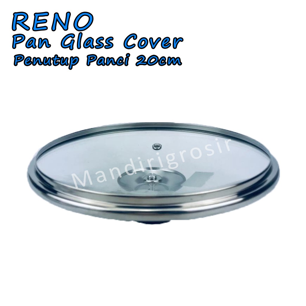 Pan Glass Cover *Reno * Penutup Panci * 20cm