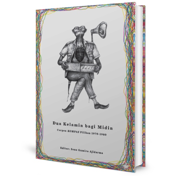 Dua Kelamin bagi Midin - Cerpen Kompas Pilihan 1970-1980
