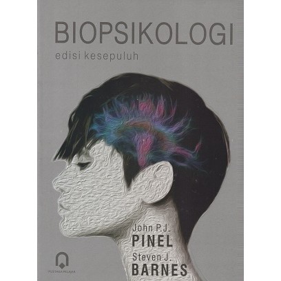 Buku Biopsikologi Edisi Kesepuluh John P.J. Pinel