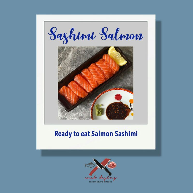Salmon Sashimi Grade - Ready to eat (Sashimi cut)