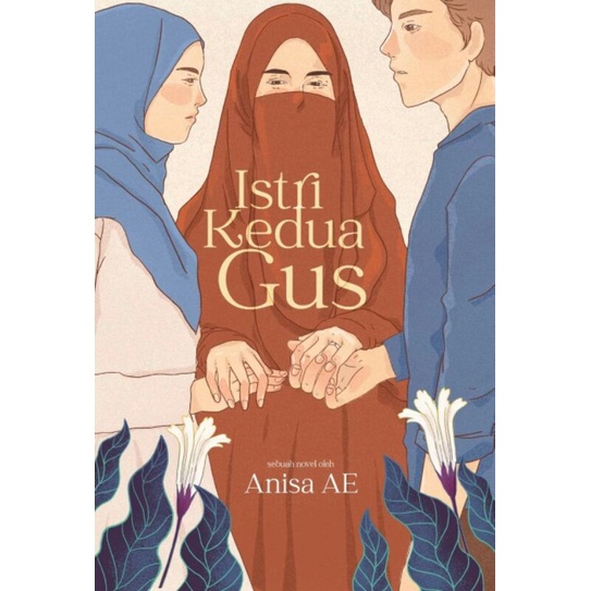 Novel Istri Kedua Gus - Anisa AE
